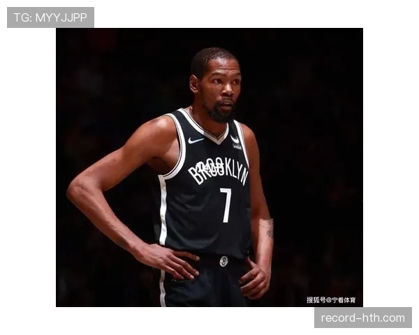 篮网完成杜兰特交易，新阵容开启重建时代